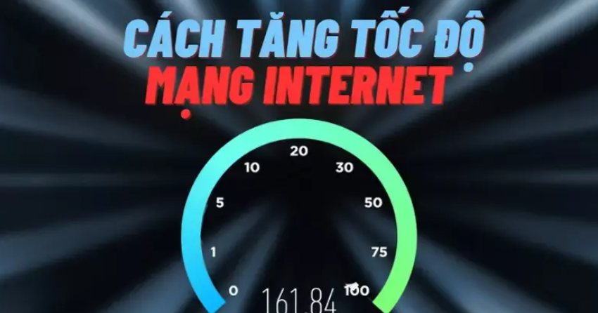 Mẹo Tăng Tốc Độ Internet, Hướng Dẫn Khắc Phục Internet Chậm